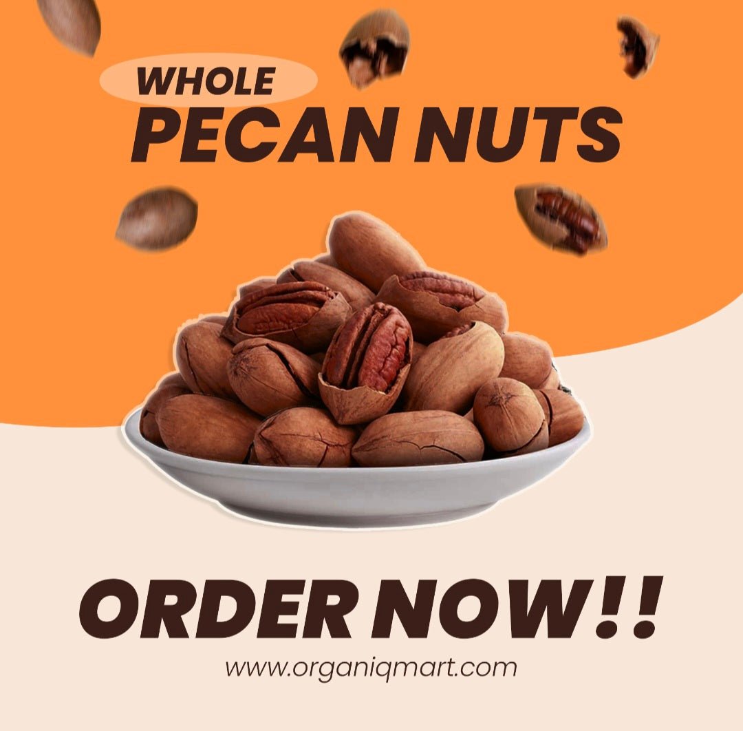 Pecan Nuts - Organiq Mart