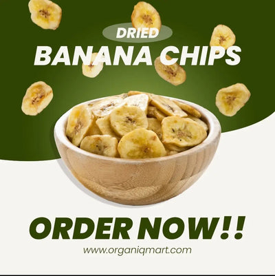 Dry Banana Chips - Organiq Mart - Organiq Mart