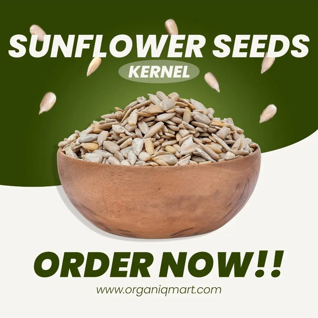 - Sunflower Seeds (Kernel - سورج مکھی کے بیج)- Organiq Mart