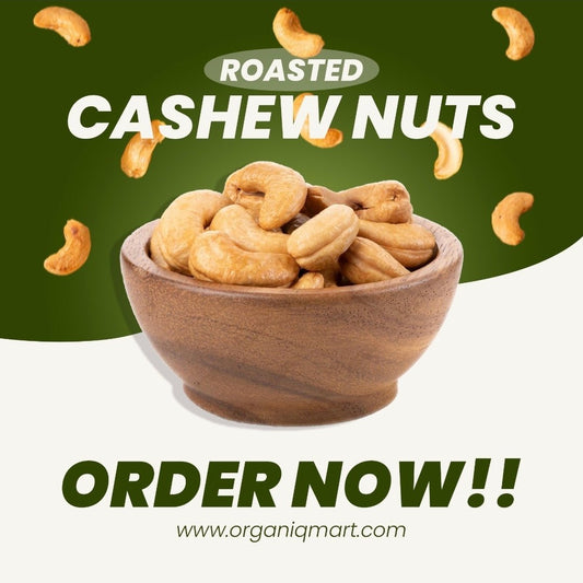 Roasted Cashews (روسٹڈ کاجو) - Organiq Mart