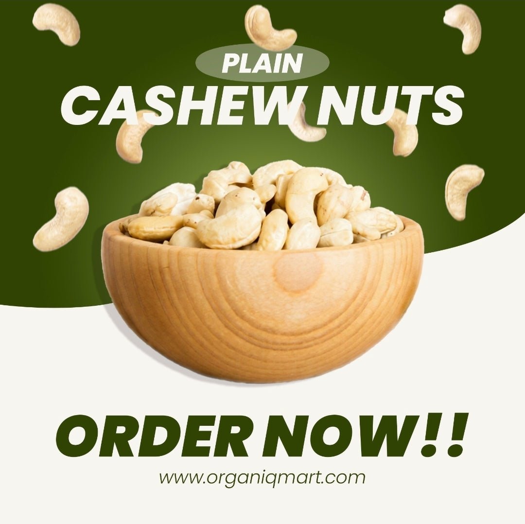 Cashew Non-Fried - Organiq Mart